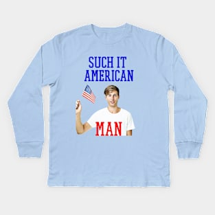 such it american man [ 4th of july Kids Long Sleeve T-Shirt